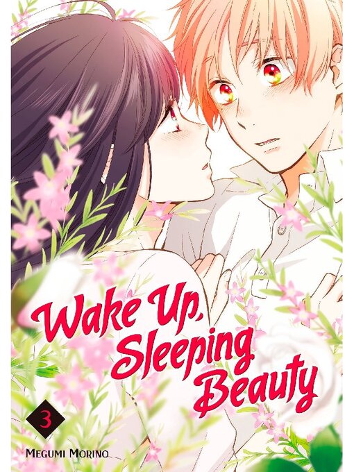 Title details for Wake Up， Sleeping Beauty, Volume 3 by Megumi Morino - Available
